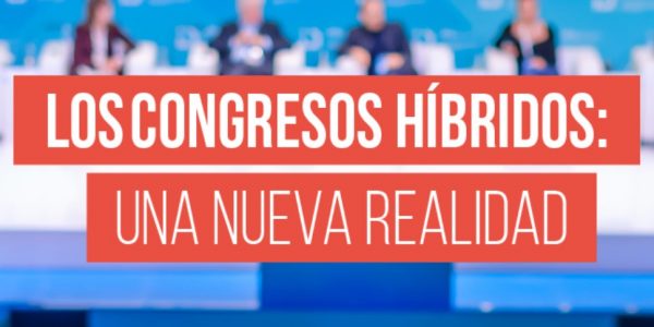 Congresos híbridos. Nueva realidad