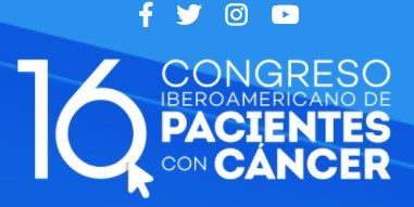 16º Congreso Iberoamericano de Pacientes con Cáncer